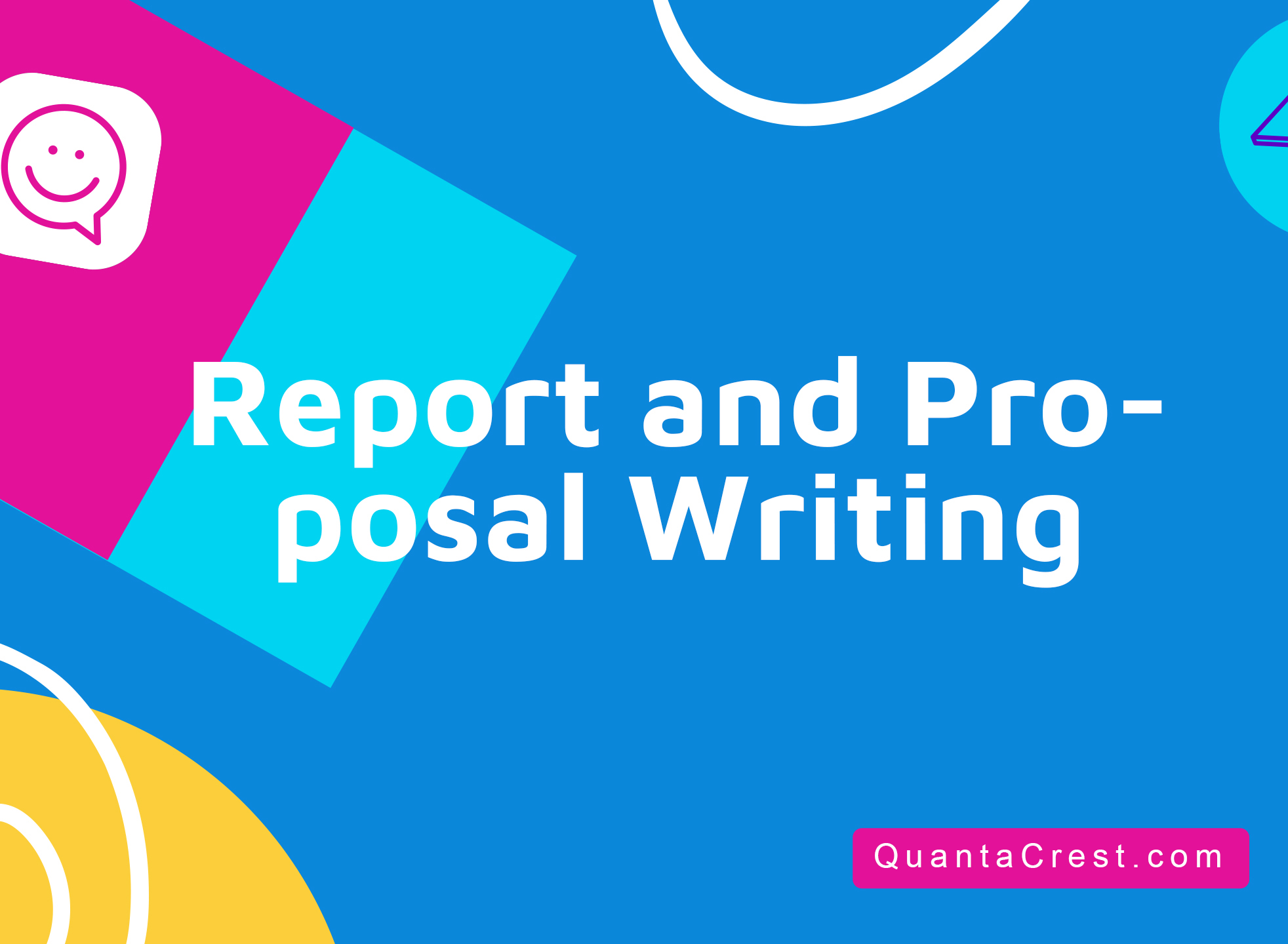 Report and Proposal Writing